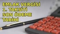 EMLAK VERGİSİ 2026 | Emlak vergisi 1. taksiti ödemeleri bitti mi, ne zaman bitiyor?