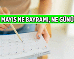 1 Mayıs ne bayramı? 1 Mayıs ne günü olarak kutlanıyor?