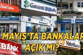1 Mayıs'ta bankalar açık mı, kapalı mı? 1 Mayıs banka çalışma saatleri