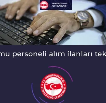Kamuya personel alımı başladı: KPSS’li ve KPSS’siz memur, sözleşmeli ve kadrolu ilanlar yayımlandı
