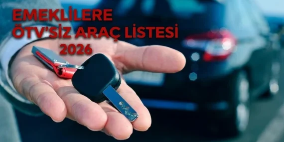 EMEKLİLERE ÖTV’SİZ ARAÇ LİSTESİ: Emeklilere ÖTV’siz araç düzenlemesi Meclis’e geldi mi? ÖTV muafiyetli araç marka-modelleri