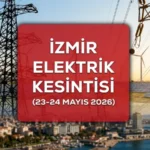 İzmir GEDİZ 23-24 Mayıs elektirik kesintisi: İzmir'de hangi ilçelerde elektirik yok, ne zaman gelecek?