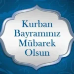 Eşe, Sevgiliye, Dosta, Arkadaşa, Akrabaya, En Güzel, Anlamlı, Dualı, KURBAN BAYRAMI MESAJLARI 2026! Kurban Bayramı Hayırlı Bayramlar MESAJLARI