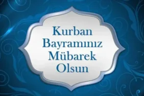 Sevgiliye, Eşe, Arkadaşa, Akrabaya, En Güzel, Anlamlı, Dualı, Kısa ve Öz KURBAN BAYRAMI Sözleri! Kurban Bayramı Hayırlı Bayramlar sözleri