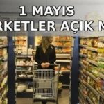 1 MAYIS BUGÜN MARKETLER KAPALI MI, AÇIK MI? 1 Mayıs İşçi Bayramı BİM, A101, ŞOK, Migros, Carrefour saat kaçta açılıyor, kaçta kapanıyor?