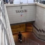 TAKSİM METRO KAPALI MI? 1 MAYIS Taksim, Şişhane ve Osmanbey metro kapalı mı? Taksim İETT çalışıyor mu?
