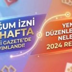 Doğum İzninde Değişiklik! 24 Hafta Ücretli İzin Dönemi Başladı: İşte Yeni Kararların Tüm Detayları