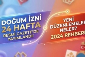 Doğum İzninde Değişiklik! 24 Hafta Ücretli İzin Dönemi Başladı: İşte Yeni Kararların Tüm Detayları