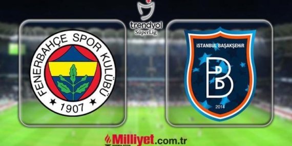 Fenerbahçe-Başakşehir maçı ne zaman saat kaçta hangi kanalda? (Muhtemel 11’ler)