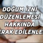 Doğum izni 24 haftaya çıktı mı? Şu anda doğum izni kullanan anneler düzenlemeden yararlanabilecek mi? Kamu ve Özel sektör çalışanları için doğum izni süresi başladı mı?
