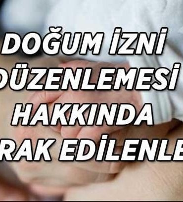 Doğum izni 24 haftaya çıktı mı? Şu anda doğum izni kullanan anneler düzenlemeden yararlanabilecek mi? Kamu ve Özel sektör çalışanları için doğum izni süresi başladı mı?