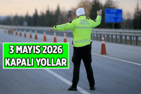 3 Mayıs 2026 Yarınki kapalı yollar: Pazar günü hangi yollar kapalı? Alternatif güzergahlar neresi?