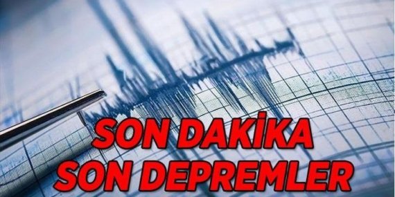SON DAKİKA DEPREMLER 4 MAYIS 2026 PAZARTESİ: Az önce deprem mi oldu? En son nerede ve ne zaman deprem oldu? AFAD/Kandilli son depremler listesi