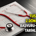 TUS 2. Dönem başvurusu ne zaman? 2026 Tıpta Uzmanlık sınavı tarihi hangi ayda, hangi gün?