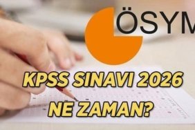 2026 ÖSYM KPSS BAŞVURU VE SINAV NE ZAMAN? KPSS başvuru tarihi, Lise, Ön Lisans ve Lisans sınavları hangi gün?
