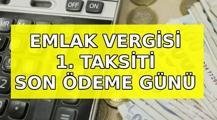 EMLAK VERGİSİ 1. TAKSİT SON GÜNÜ 2026 | Emlak vergisi ödemeleri ne zaman bitiyor? Emlak vergisi nereden ve nasıl ödenir?