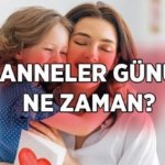 2026 ANNELER GÜNÜ NE ZAMAN, BU PAZAR MI? Anneler Günü ne zaman, hangi tarihte kutlanacak? İşte Anneler Günü hediyesi seçenekleri