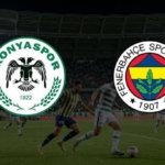 FB MAÇI İÇİN NEFESLER TUTULDU! KONYASPOR FENERBAHÇE MAÇI NE ZAMAN, SAAT KAÇTA, HANGİ KANALDA? 9 Mayıs Cumartesi Konyaspor Fenerbahçe maçı canlı yayın bilgisi ve muhtemel 11'ler