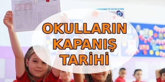 OKULLAR NE ZAMAN KAPANACAK? Karne günü ne zaman? Yaz tatili başlangıç tarihi 2026