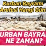 KURBAN BAYRAMI'NA KAÇ GÜN KALDI? Kurban Bayramı ne zaman, Arife hangi gün, Kurban Bayramı tatili hangi gün başlayacak ve bitecek?