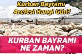 KURBAN BAYRAMI'NA KAÇ GÜN KALDI? Kurban Bayramı ne zaman, Arife hangi gün, Kurban Bayramı tatili hangi gün başlayacak ve bitecek?