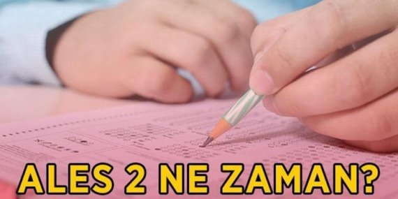 ALES 2 SINAV TARİHİ 2026: ALES/2 sınavı ne zaman, hangi tarihte yapılacak? ALES 2 başvuruları ne zaman başlayacak?