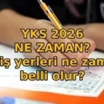 ÜNİVERSİTE SINAVI NE ZAMAN? YKS sınav yerleri açıklandı mı, ne zaman belli olur? TYT, AYT ve YDT oturum tarihi ve saati