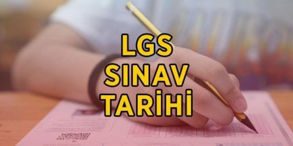 Liselere Geçiş Sistemi LGS sınavı ne zaman yapılacak? 2026 LGS hangi tarihte yapılacak, sınav günü değişti mi?