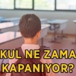 OKULLARIN KAPANIŞ TARİHİ 2025-2026: Okul ne zaman kapanıyor, kaç gün kaldı? Yaz tatili ne zaman başlayacak?