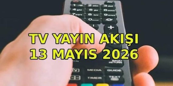 TV YAYIN AKIŞI 13 MAYIS ÇARŞAMBA: Bu akşam hangi diziler var? Kanal D, Show TV, ATV, Star TV, NOW TV, TV8 kanal yayın akışı listesinin tamamı…