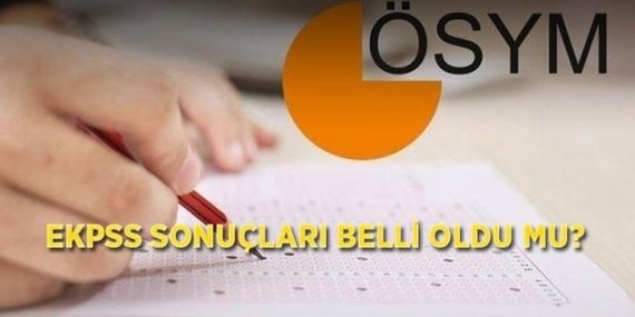 EKPSS SONUÇLARI BELLİ OLDU MU? ÖSYM EKPSS sonuç açıklanma tarihi ve sorgulama ekranı