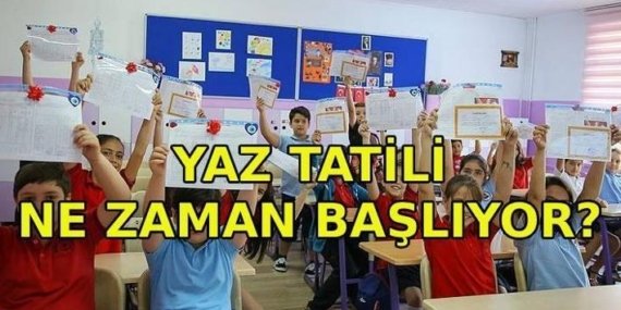 YAZ TATİLİ BAŞLANGIÇ TARİHİ 2026: Yaz tatili ne zaman başlıyor? Okulların kapanmasına (karne gününe) ne kadar kaldı?