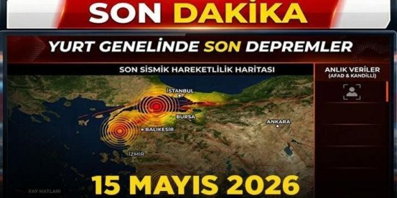 Son dakika deprem haberleri 15 Mayıs 2026: Az önce deprem mi oldu? Son deprem nerede, kaç büyüklüğünde oldu? AFAD – Kandilli Rasathanesi