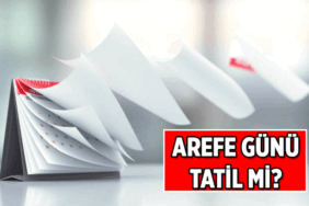 Arefe günü tatil mi, yarım gün mü? 26 Mayıs Arefe Günü okullar ve iş yerleri resmi tatil mi?