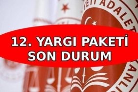 12. YARGI PAKETİ NE ZAMAN ÇIKACAK? 📍 12. Yargı Paketi Meclis'e geldi mi? 12. Yargı paketi içeriği af ve infaz düzenlemesi var mı?
