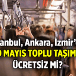 19 Mayıs yarın toplu taşıma ücretsiz mi? İstanbul, Ankara, İzmir'de 19 Mayıs metro, metrobüs, marmaray, başkentray, izban, otobüs, vapur bedava mı?
