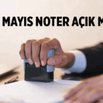 19 Mayıs Noter açık mı, kapalı mı? 19 Mayıs 2026 yarın nöbetçi noter var mı?