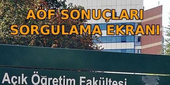 AÖF SONUÇLARI SORGULAMA EKRANI 2026: AÖF sonuçları nereden sorgulanır? AÖF yaz okulu ne zaman?