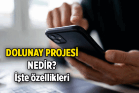 Dolunay projesi, uygulaması nedir? Dolunay sisteminde neler var? İşte açılımı ve özellikleri