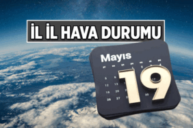 19 Mayıs yarınki hava durumu nasıl? İstanbul, Ankara, İzmir ve diğer illerde 19 Mayıs hava durumu yağmurlu mu, güneşli mi?