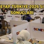 DENEYAP Türkiye sınav sonuçları 2026 açıklandı mı, ne zaman açıklanacak?