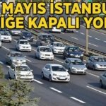 19 MAYIS İSTANBUL TRAFİĞE KAPALI YOLLAR LİSTESİ: İstanbul'da 19 Mayıs Atatürk'ü Anma, Gençlik ve Spor Bayramı'nda hangi yollar kapalı? İstanbul'da yollar ne zaman açılacak?