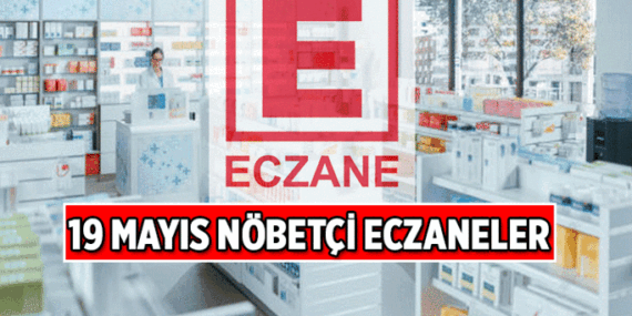 E DEVLETTEN ADRES SORGULAMA 📍 19 Mayıs eczaneler açık mı, kapalı mı? 19 Mayıs bugün nöbetçi eczane var mı, nerede var?