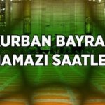 İL İL BAYRAM NAMAZI SAAT KAÇTA? 2026 Kurban Bayramı namazı saat kaçta? İstanbul, Ankara, İzmir, Bursa bayram namazı ne zaman kılınacak?