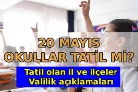 20 MAYIS OKULLAR TATİL Mİ? Yarın okul var mı? 20 Mayıs okul tatili olan il ve ilçeler