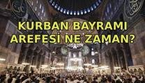 AREFE GÜNÜ NE ZAMAN? Kurban Bayramı arefesi hangi güne denk geliyor? Kurban Bayramı arefe günü 2026