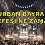 AREFE NE ZAMAN? Kurban Bayramı arefesi hangi güne denk geliyor? Kurban Bayramı arefe günü 2026