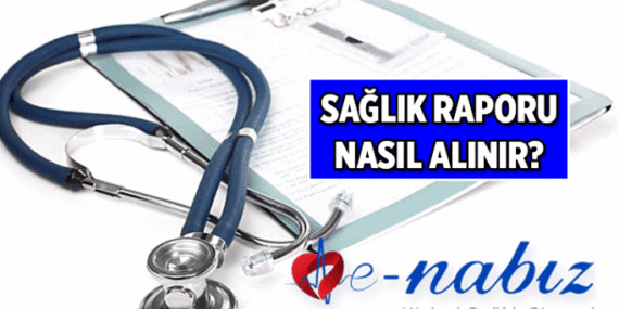 YENİ DÖNEM 📣 Sağlık raporu nasıl, nereden alınır? İşe giriş, ehliyet, spor, engelli, kronik hastalar için internetten sağlık raporu alma ekranı