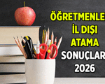 BAŞVURULAR BUGÜN SON ❗❗ Öğretmenlerin il dışı atama - tayin sonuçları ne zaman açıklanacak? 2026 MEB Öğretmenlerin isteğe bağlı iller arası yer değiştirme başvuru sonuçları nasıl öğrenilir, ilişik kesme hangi tarihte?