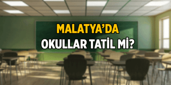 VALİ AÇIKLADI ❗❗ MALATYA’DA OKULLAR TATİL OLDU MU? 20 Mayıs 2026 Bugün Malatya’da okullar ve üniversiteler tatil mi?
